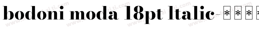 bodoni moda 18pt ltalic字体转换